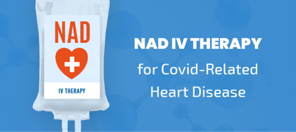 NAD IV Therapy for Covid-Related Heart Disease