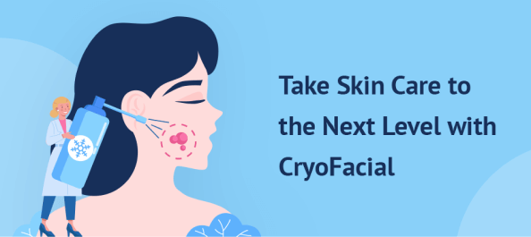 Take Skin Care to the Next Level with CryoFacial
