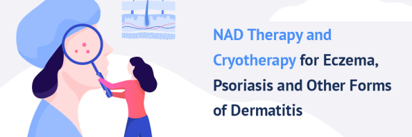 NAD Therapy and Cryotherapy for Eczema, Psoriasis and Other Forms of Dermatitis
