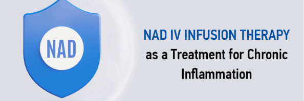 NAD IV Infusion Therapy as a Treatment for Chronic Inflammation