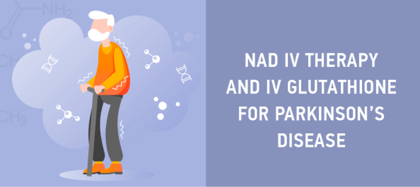 NAD IV Therapy and IV Glutathione for Parkinson’s Disease