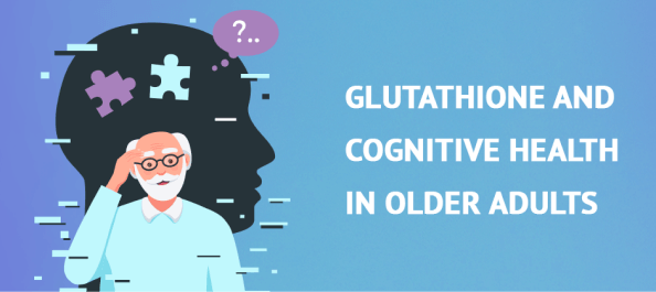Glutathione and Cognitive Health in Older Adults
