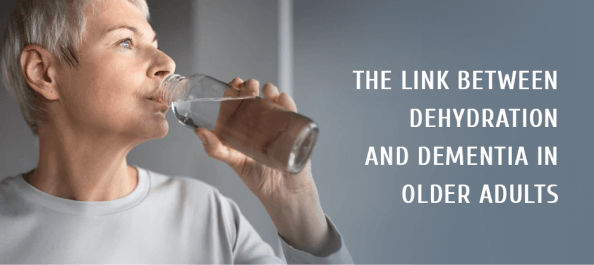 The Link Between Dehydration and Dementia in Older Adults
