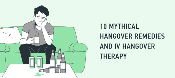10 Mythical Hangover Remedies and IV Hangover Therapy
