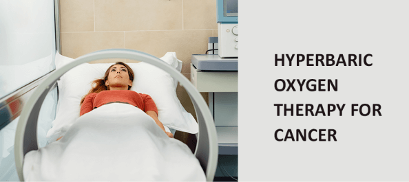 Hyperbaric Oxygen Therapy for Cancer
