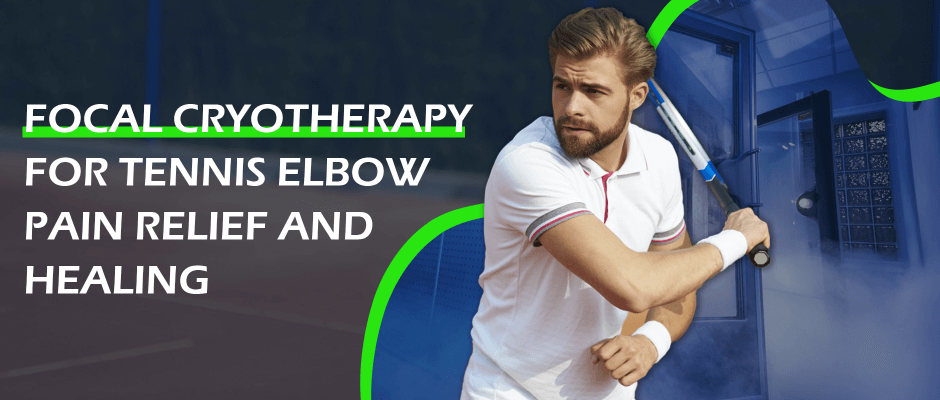 Focal Cryotherapy for Tennis Elbow Pain Relief and Healing